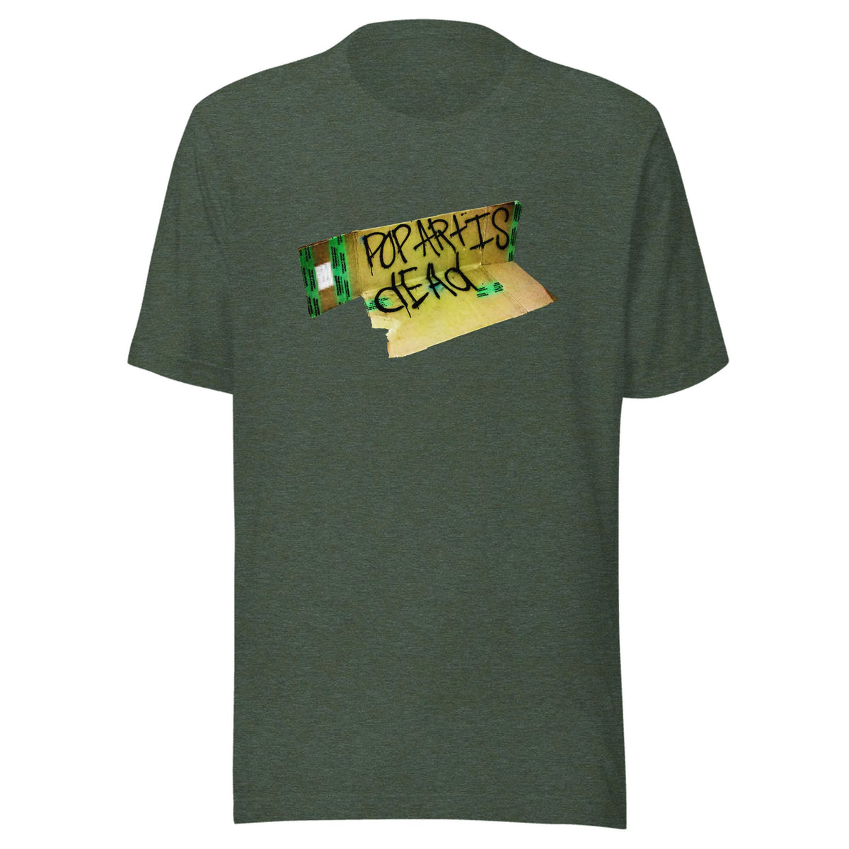 Pop Art Is Dead — Unisex / Heather Forest