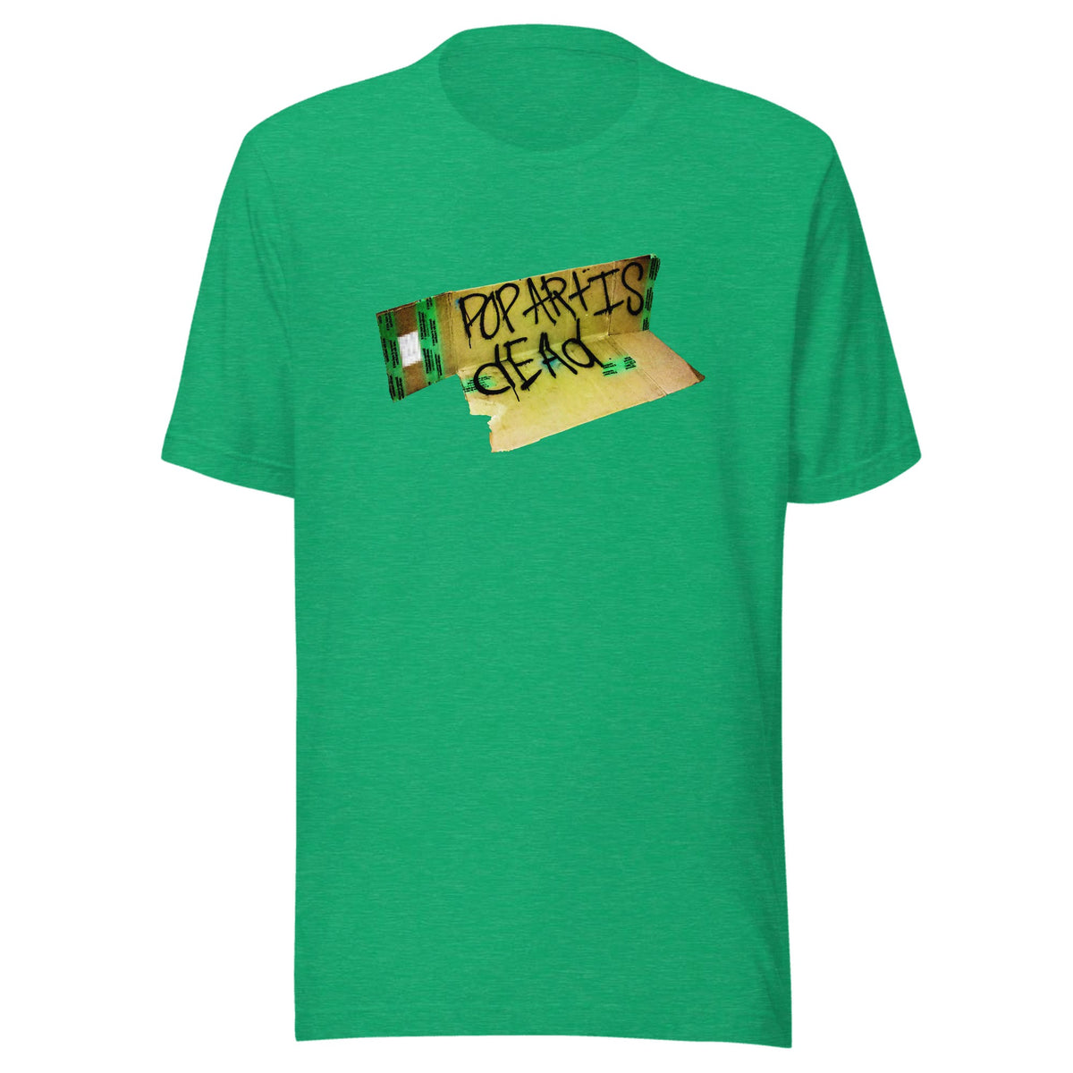 Pop Art Is Dead — Unisex / Heather Kelly