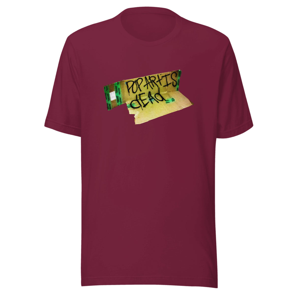Pop Art Is Dead — Unisex / Maroon