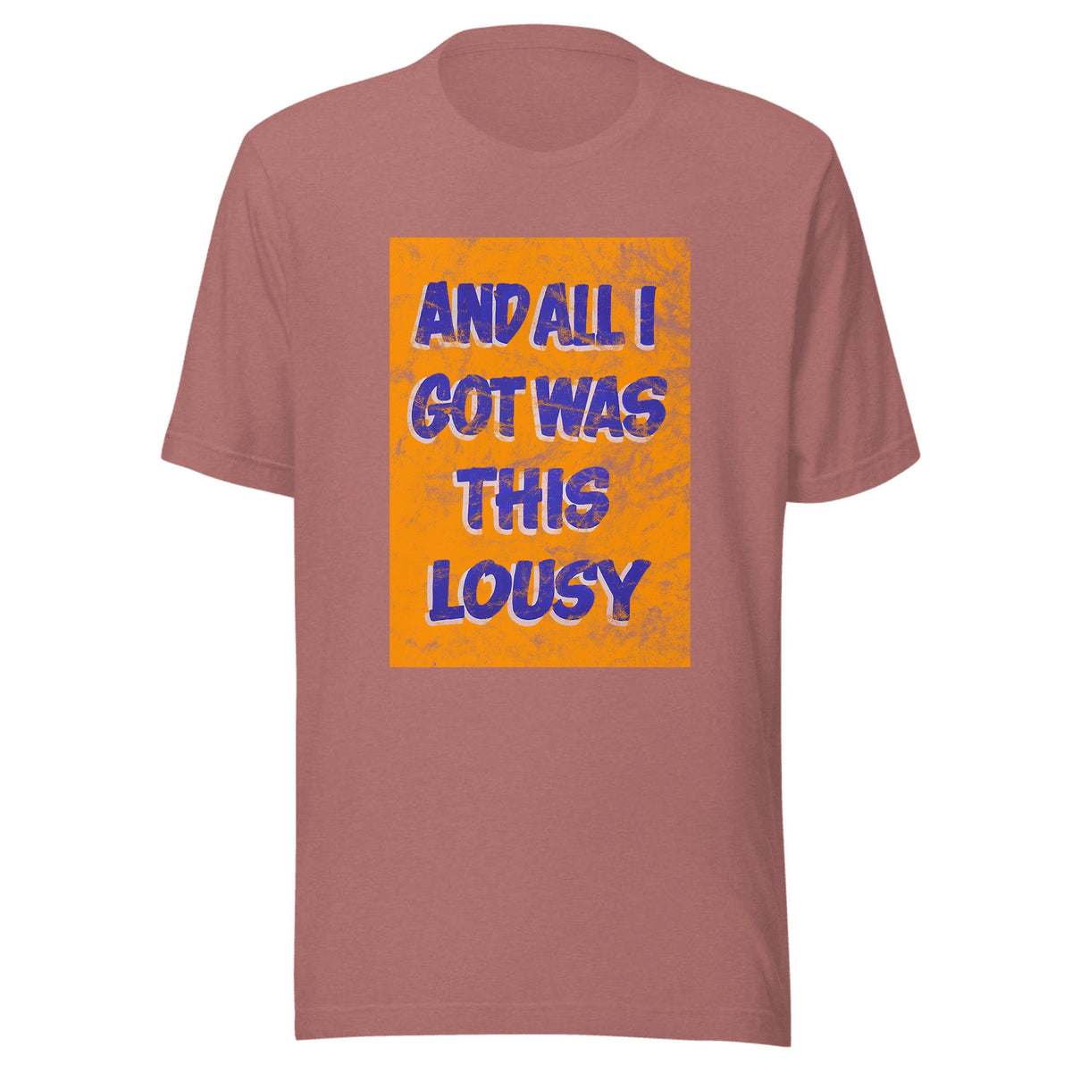 Lousy t-shirt — Unisex / Heather Mauve