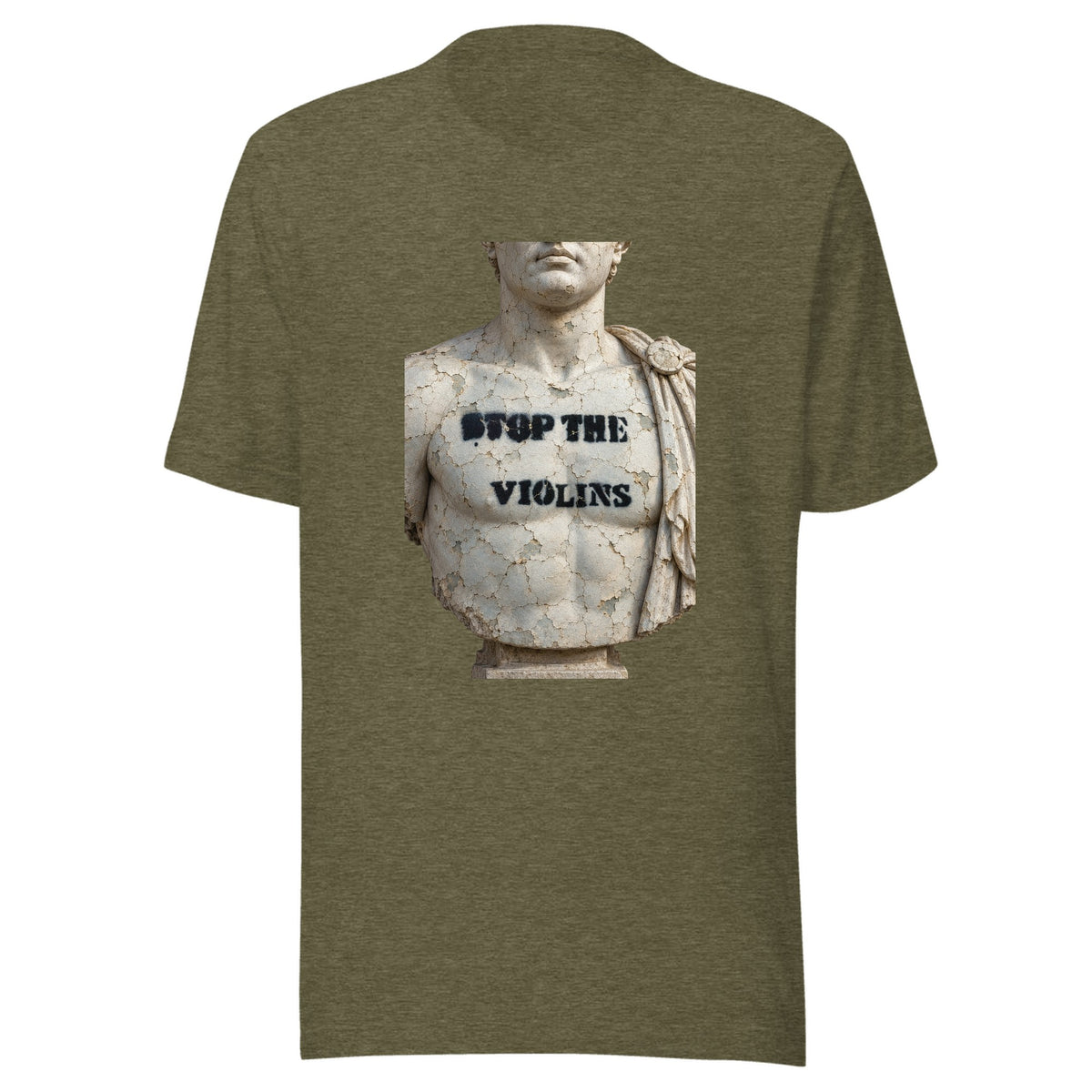 Stop the Violins — Unisex / Heather Olive