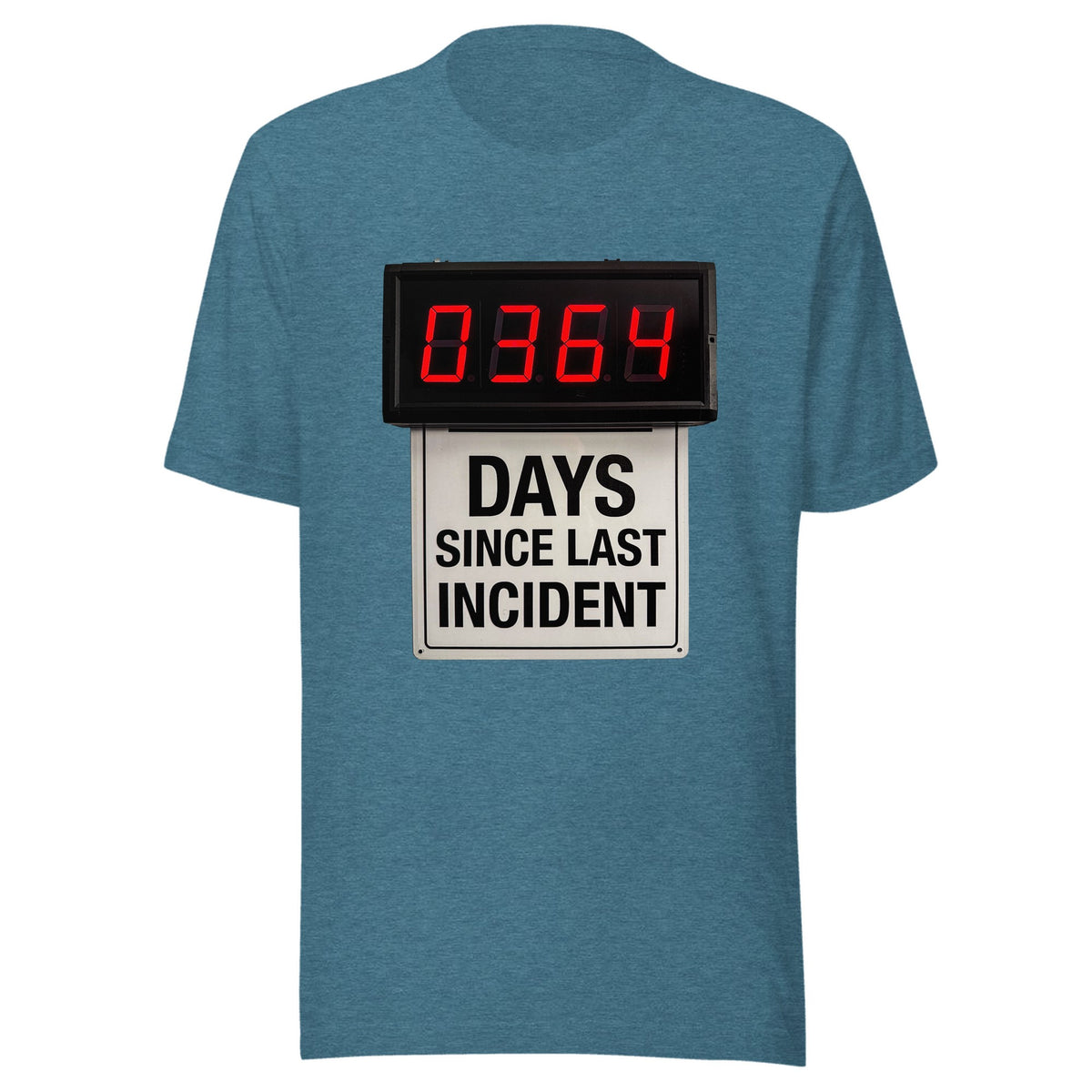 Days Since Last Incident — Unisex / Heather Deep Teal