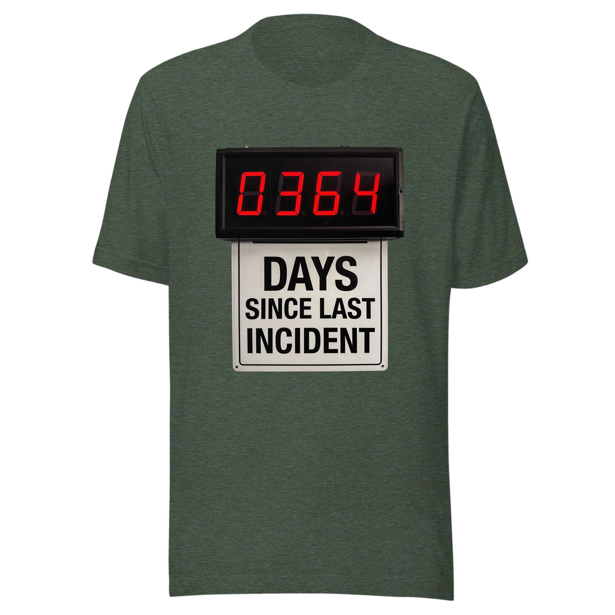 Days Since Last Incident — Unisex / Heather Forest