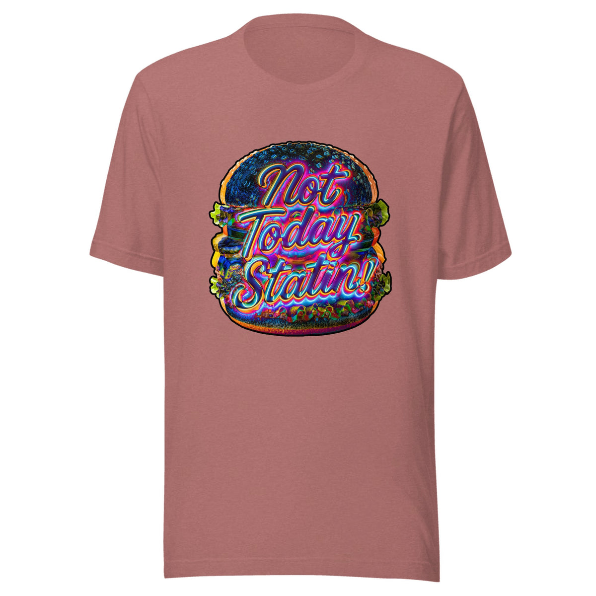 Not Today Statin — Unisex / Heather Mauve