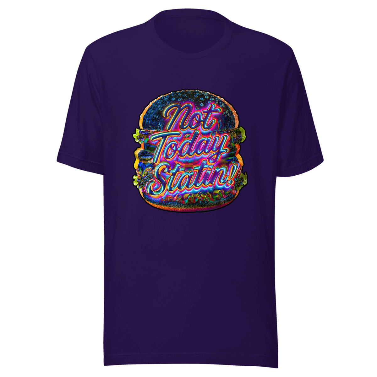 Not Today Statin — Unisex / Team Purple