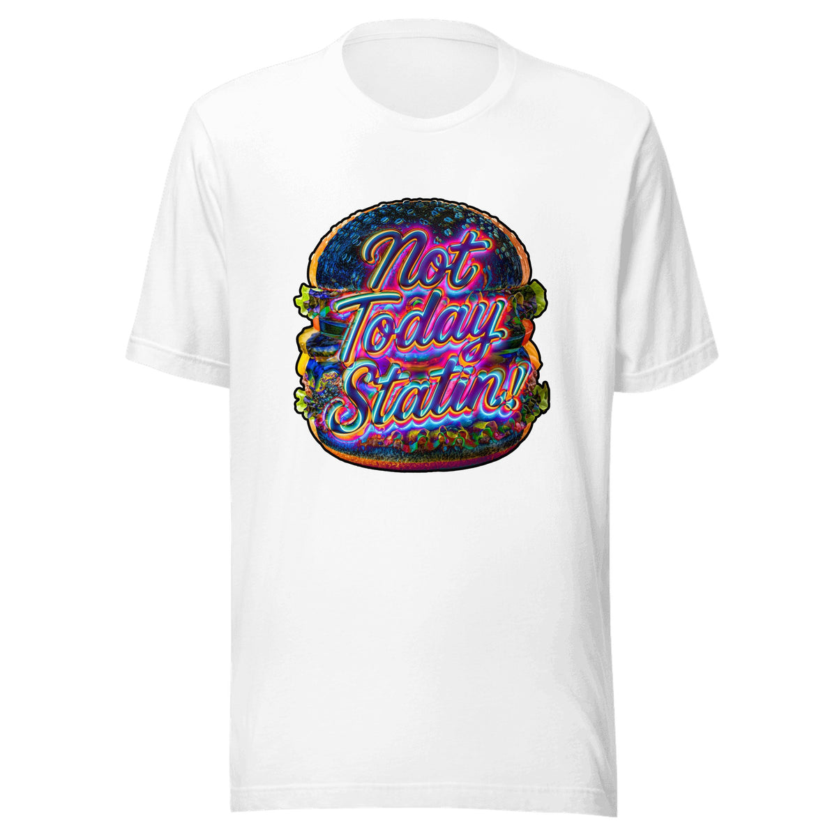 Not Today Statin — Unisex / White