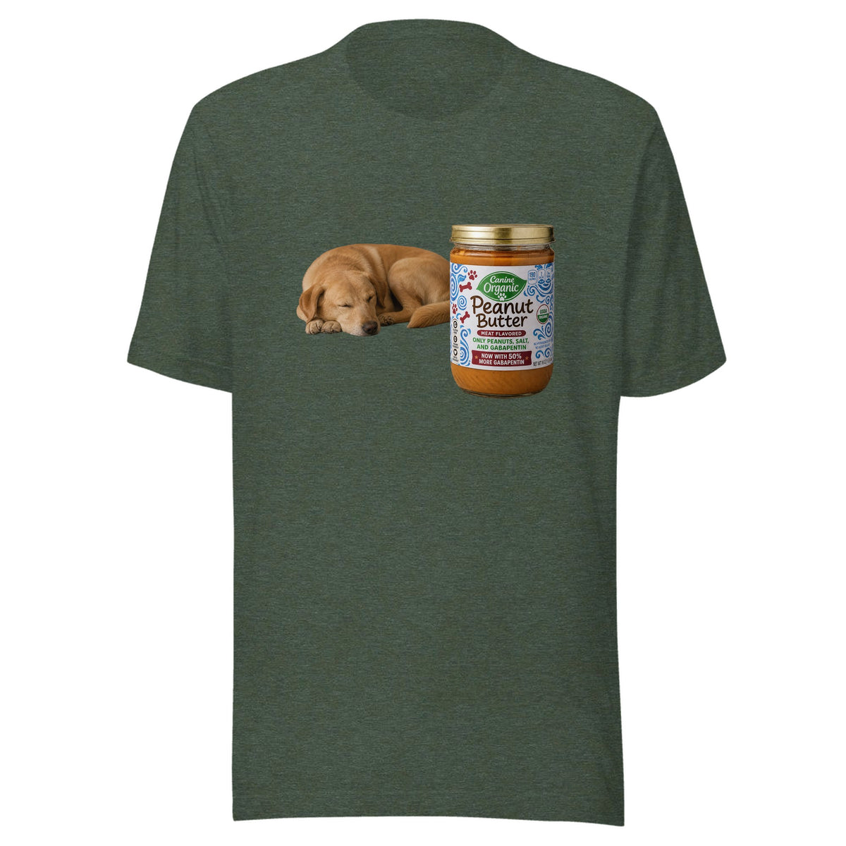 Now With 50% More Gabapentin — Unisex / Heather Forest