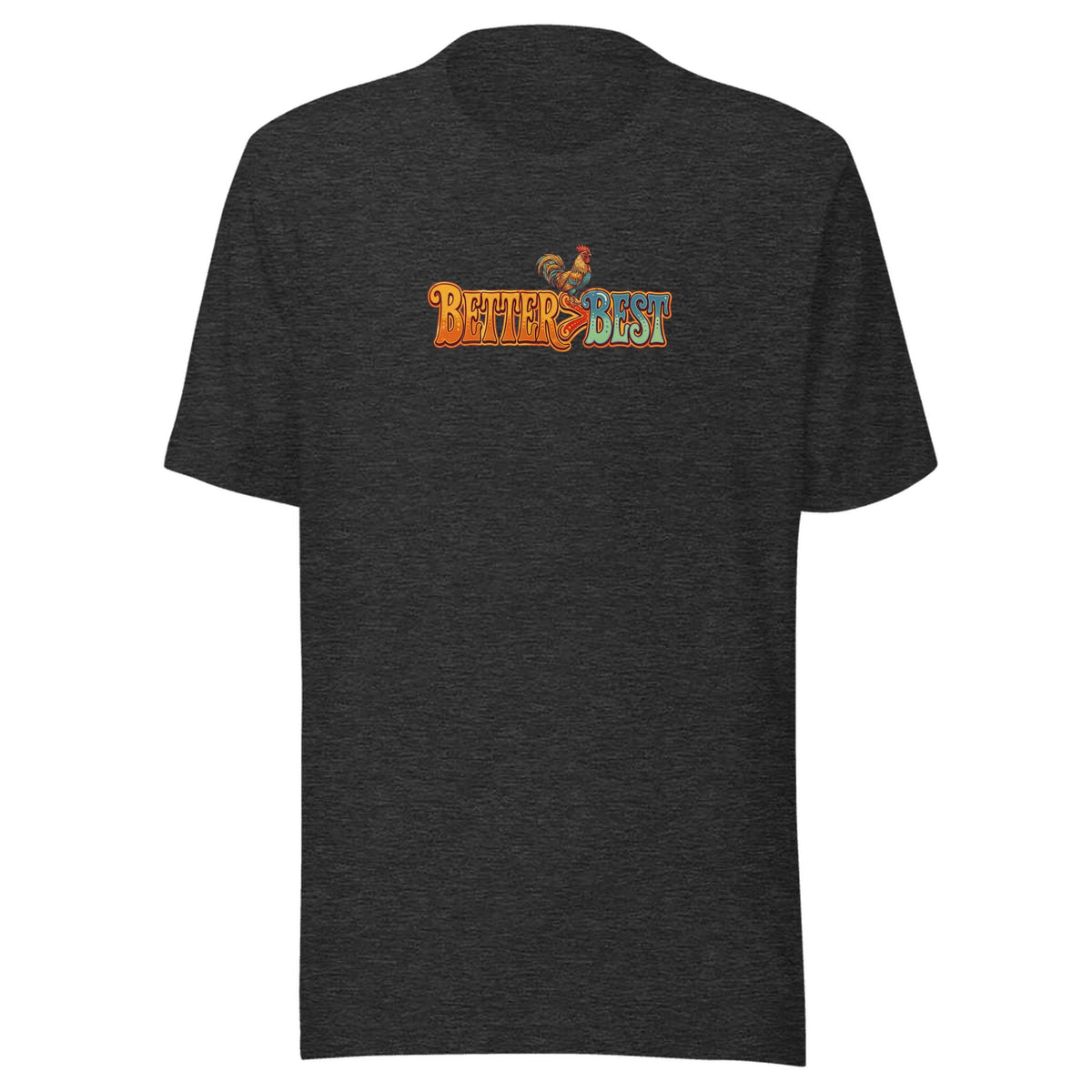 Better > Best — Unisex / Dark Grey Heather