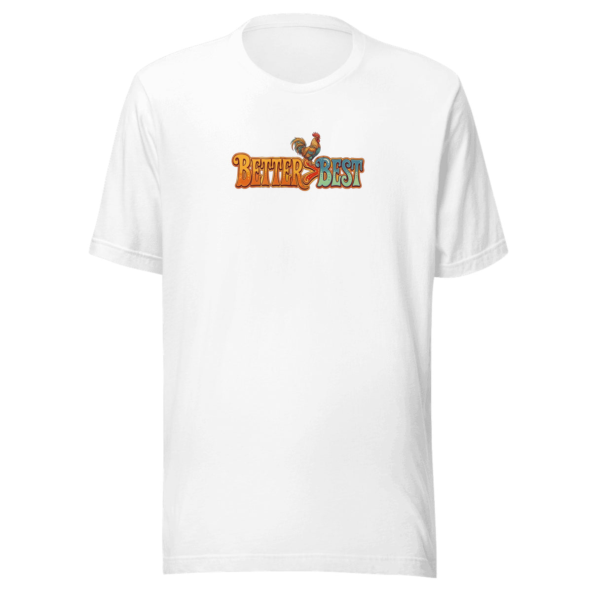 Better > Best — Unisex / White
