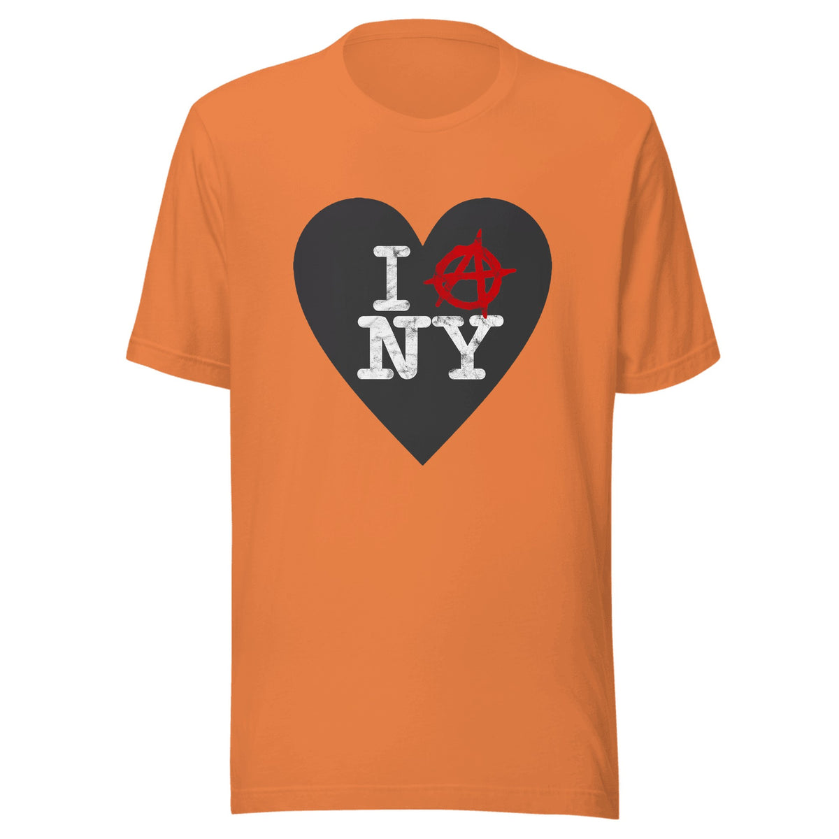 I love Anarchy in New York — Unisex / Burnt Orange