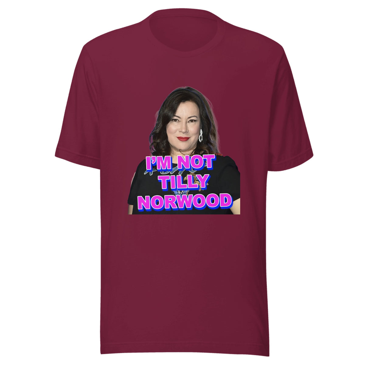 I'm Not Tilly Norwood — Unisex / Maroon