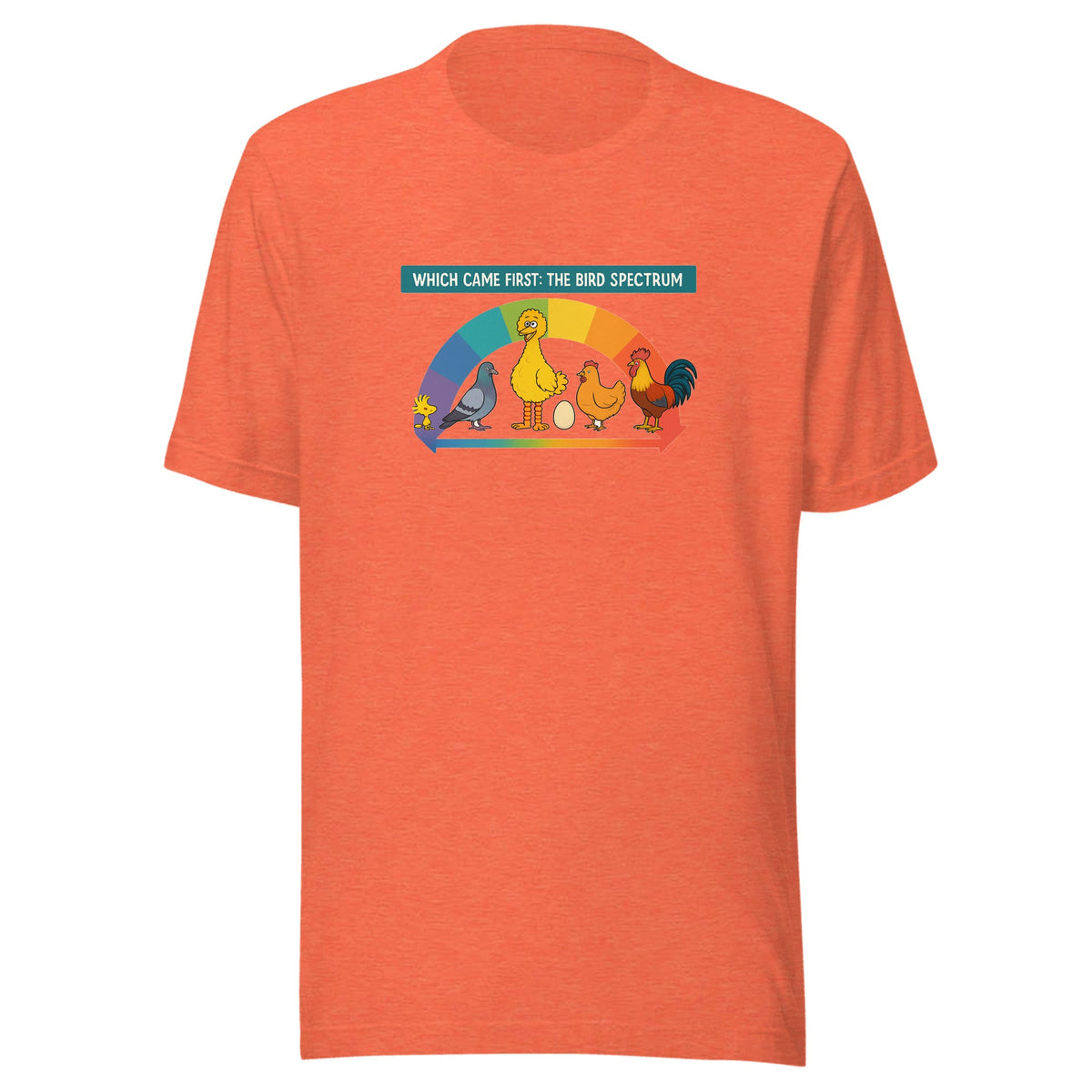 Which Came First: The Bird Spectrum — Unisex / Heather Orange