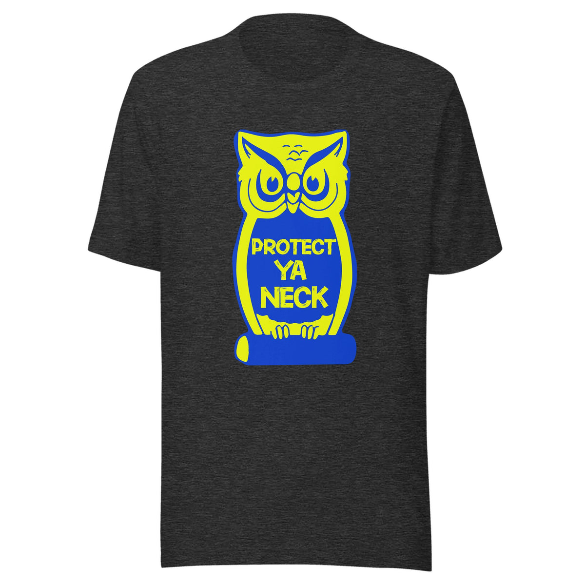 Protect Ya Neck — Unisex / Dark Grey Heather