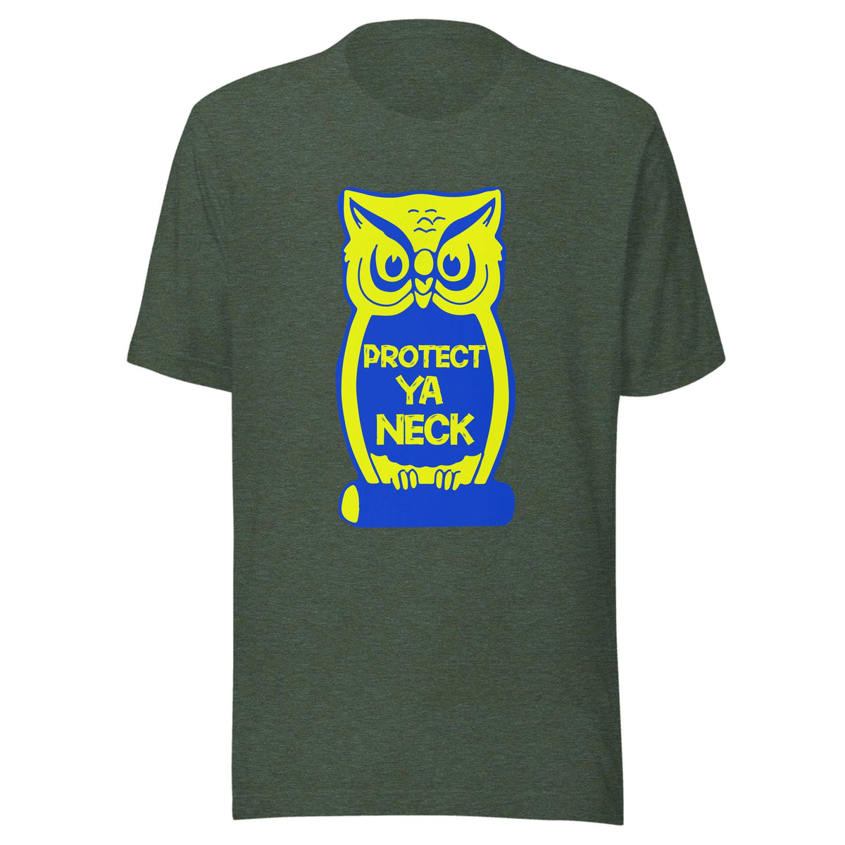 Protect Ya Neck — Unisex / Heather Forest