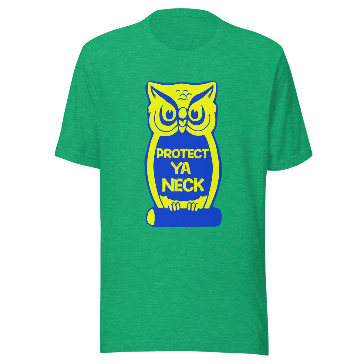 Protect Ya Neck — Unisex / Heather Kelly