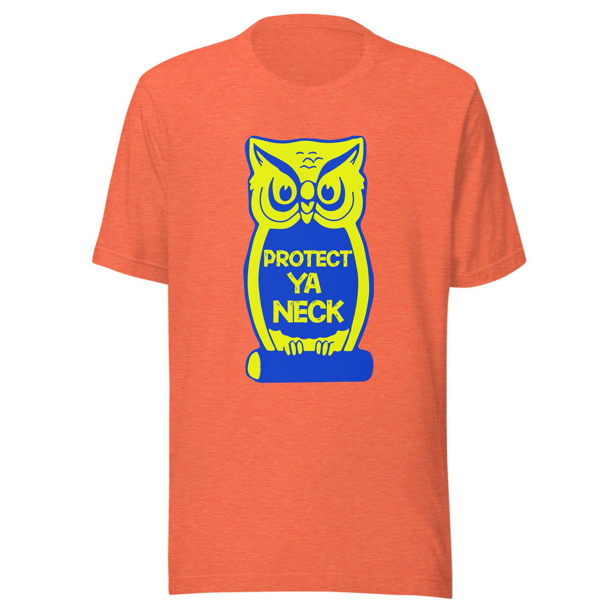 Protect Ya Neck — Unisex / Heather Orange