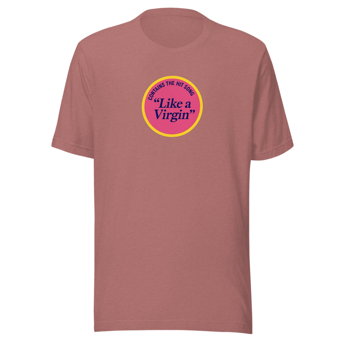 Like a Virgin — Unisex / Heather Mauve
