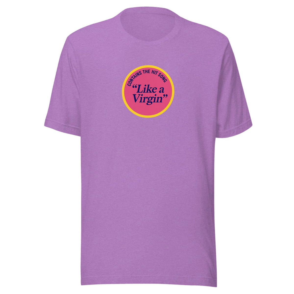 Like a Virgin — Unisex / Heather Team Purple