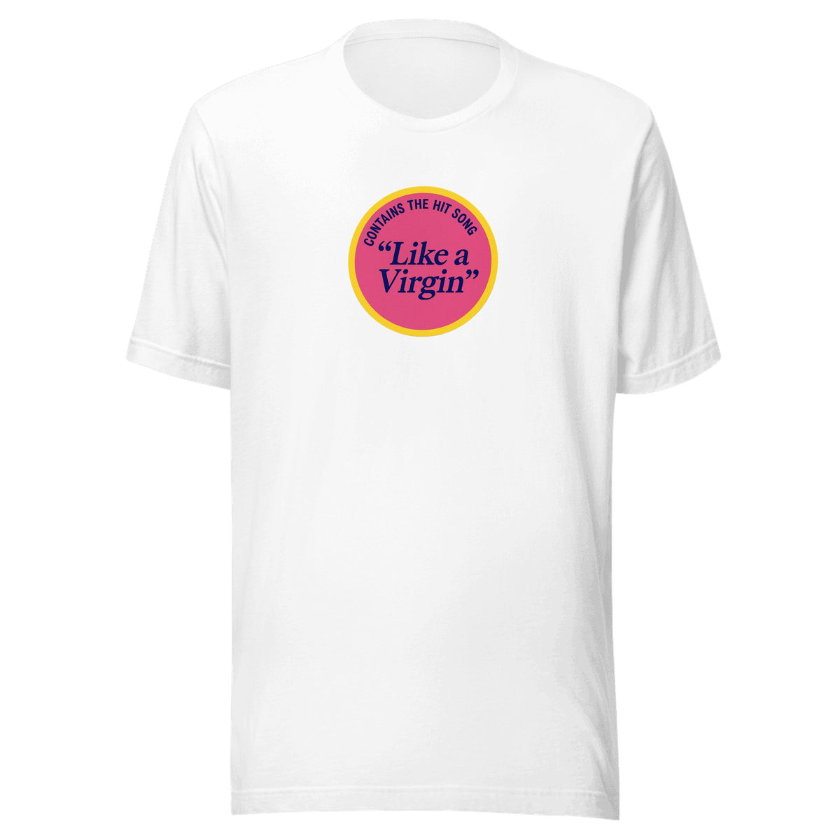 Like a Virgin — Unisex / White