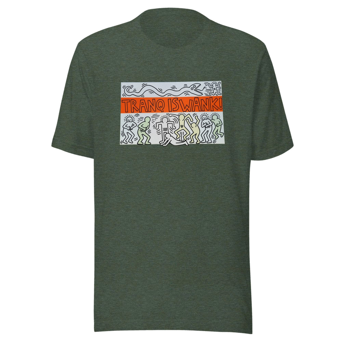 Tranq Is Wank! — Unisex / Heather Forest