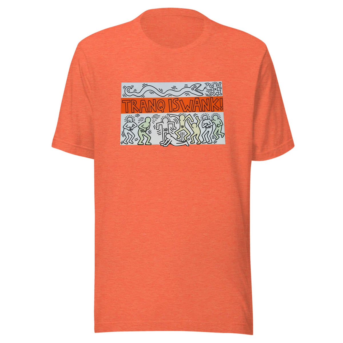 Tranq Is Wank! — Unisex / Heather Orange